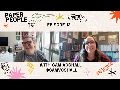 Sam Voshall (@samvoshall) | Paper People Podcast