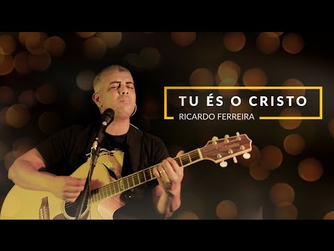 Tu És O Cristo - Ricardo Ferreira dos Santos