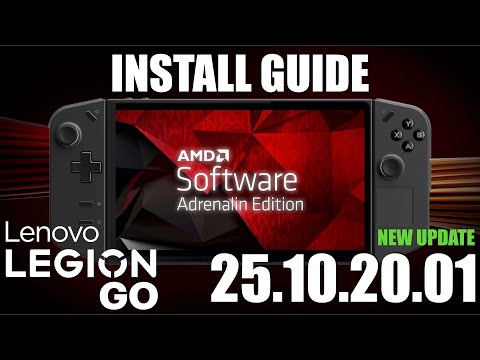 Easiest Way to Install AMD Adrenalin 25.10.20.01 on Lenovo Legion Go