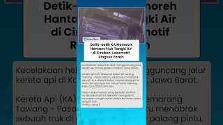 Lokomotif Ringsek Parah! Detik-detik KA Menoreh Menghantam Truk Tangki di Cirebon, Masinis Luka-luka