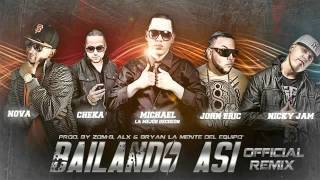 Bailando Asi (Remix) - Cheka Ft. Michael, Nova, John Eric &amp; Nicky Jam ►NEW Reggaeton 2011◄