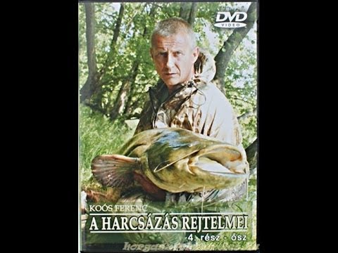 A harcsázás rejtelmei 4.rész teljes | Koós Ferenc Filmje