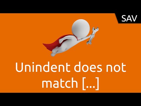 SAV Unindent does not match any outer indentation level