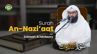 Surah An-Naazi'aat Merdu || Salman Al Moteary