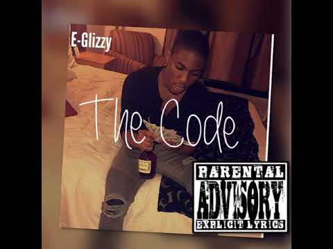 GFMB EGlizzy -  “ The Code “  (Prod @CashMoneyAp x OSO Familiar)