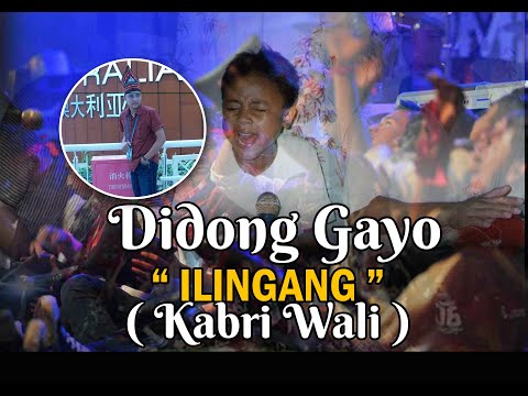 Didong Gayo " ILINGANG " Kabri Wali