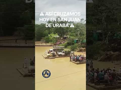 San Juan de Urabá hoy: cruzamos en planchón, sin puente listo. La comunidad avanza como puede 💪📍