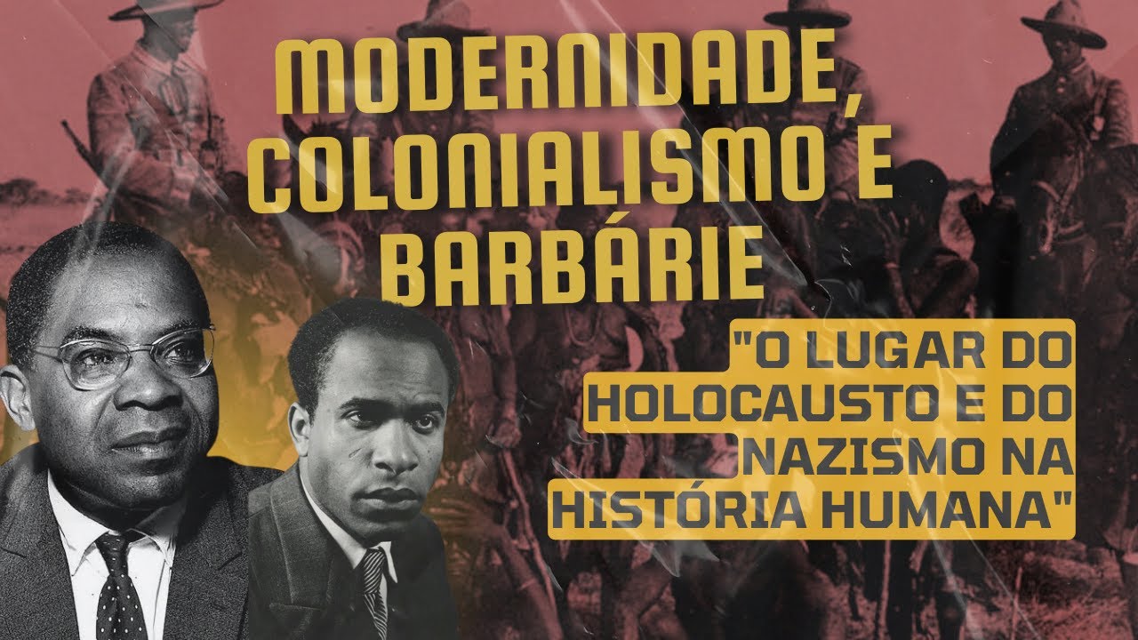 Modernidade, colonialismo e barbárie