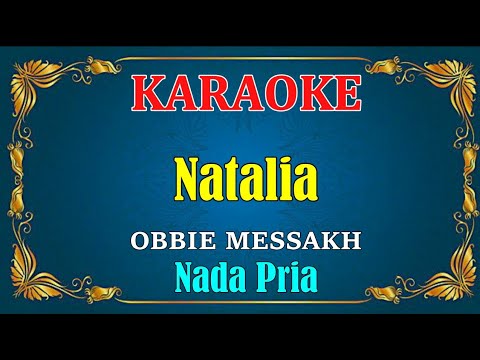 NATALIA - Obbie Messakh | KARAOKE HD - Nada Pria