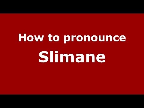 How to pronounce Slimane