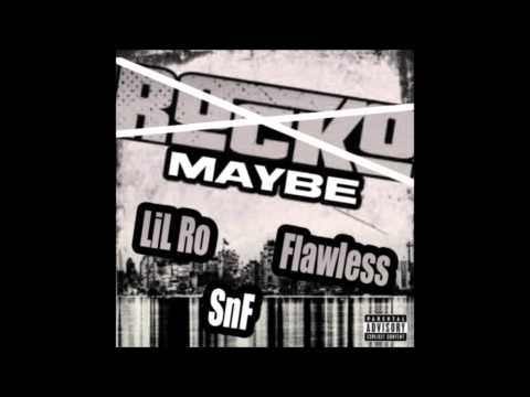 Maybe Remix By LiL Ro & Flawless