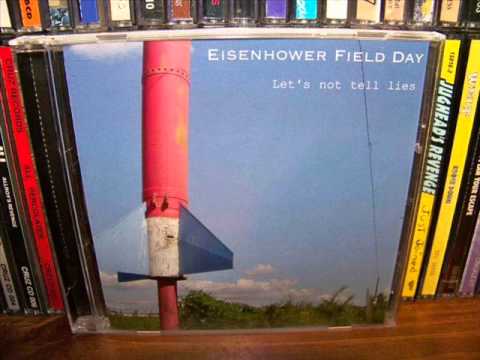 Eisenhower Field Day - Let's Not Tell Lies / Our Time In The Colonies (2006) Full Album