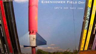 Eisenhower Field Day - Let's Not Tell Lies / Our Time In The Colonies (2006) Full Album