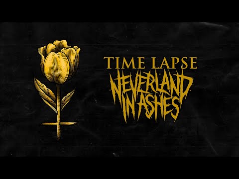 NEVERLAND IN ASHES - Time Lapse (Official Audio)
