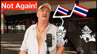 Living in constant fear in Thailand, they keep moving the Goal Posts