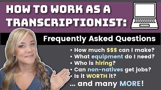 Working as a Transcriptionist: Frequently Asked Questions About Transcription Jobs