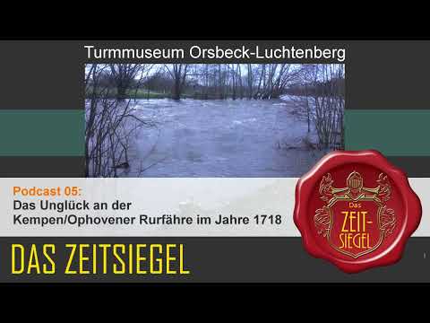 Das Zeitsiegel - 05 - Das Unglück an der Fähre zwischen Kempen und Ophoven im Jahre 1718