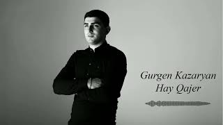 Gurgen Kazaryan - Hay Qajer (2022)