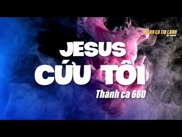 THÁNH CA 660 | GIÊ XU CỨU TÔI | KARAOKE THÁNH CA TIN LÀNH