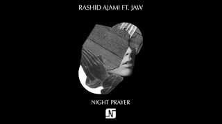 Rashid Ajami feat Jaw - Night Prayer (dOP Voodoo Dub) - Noir Music