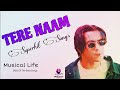 Tere Naam Superhit Songs Salman Khan Hindi Movie Songs