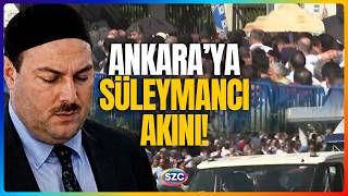 Süleymancı Cemaati Ankara Sokaklarına İndi! Akın Akın Yürüdüler! Emniy