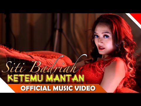 SITI BADRIAH - KETEMU MANTAN | DANGDUT TERBARU 2018