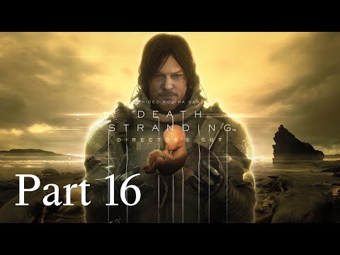 Death Stranding Director's Cut Part 16 Walkthrough PC (No Commentary Gameplay)