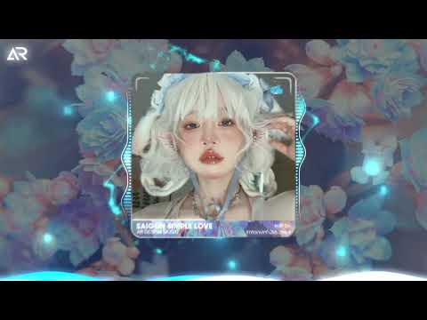 SAIGON SIMPLE LOVE (GUANG REMIX) - NGUYÊN x SETH | Nhạc Hot Tik Tok 2023