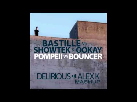 Bastille vs Showtek & Ookey - Pompeii vs Bouncer (Delirious & Alex K Mashup)