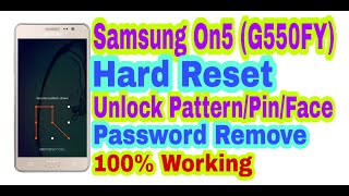 Samsung On5 (G550FY)Hard Reset||Unlock Pattern/Pin/Face/Password Remove 100% Working By Tech Babul