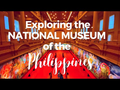 Exploring the National Museum of the Philippines