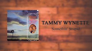 David Houston &amp; Tammy Wynette - Somethin' Stupid