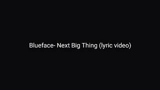 Download lagu Blueface- Next Big Thing (lyric video) mp3 Download lagu Blueface- Next Big Thing (lyric video) mp3