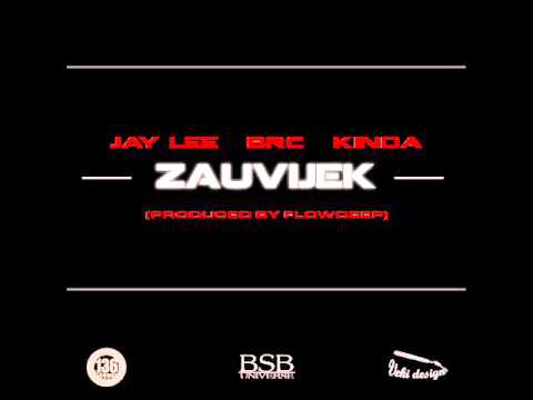 Jay Lee , Brc & Kinda - " Zauvijek "
