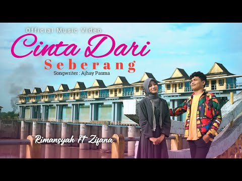 Rimansyah Ft Zifana - Cinta Dari Seberang ( Official Music Video)