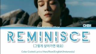 Download lagu Chen (첸) - Reminisce (그렇게 살아가면 돼요) Color Coded Lyrics (Han/Rom/English/Indonesia) mp3 Download lagu Chen (첸) - Reminisce (그렇게 살아가면 돼요) Color Coded Lyrics (Han/Rom/English/Indonesia) mp3