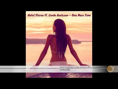 Hotel Stereo ft. Linda Axelsson - One More Time [House Music, Piano House]