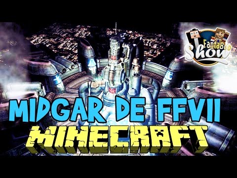 TheFantasio974 - LA MAP FINAL FANTASY VII MIDGAR !!! - Fanta Bob Show n°36 - Minecraft Map