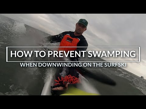 Prevent Swamping When Downwinding on the Surfski