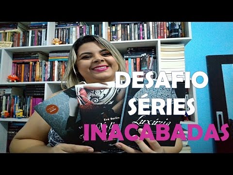 DESAFIO SÉRIES INACABADAS | Estante da Suh