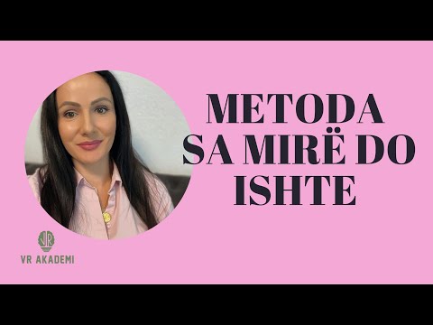 Metoda sa mirë do ishte - Valentina Rexhaj