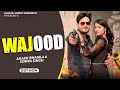 Wajood Song - (Official Video) -  Akash Bhamla - Gyanender Sardhana