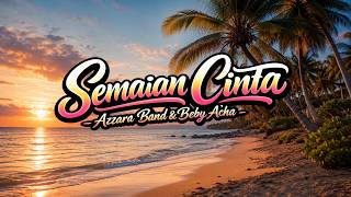 Download lagu Azzara Band & Beby Acha - Semaian Cinta (Lirik Lagu) mp3