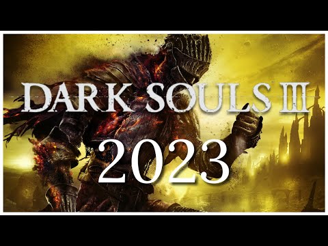 Dark Souls 3 In 2023 - Why You Should Play This