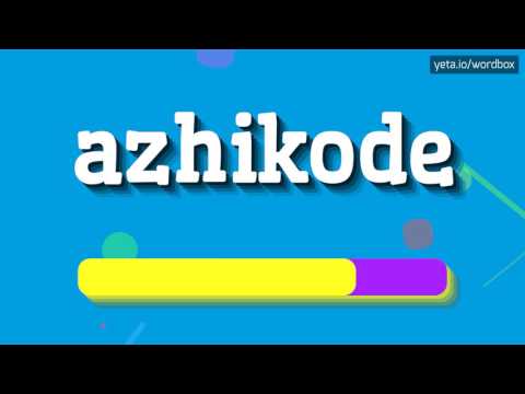 AZHIKODE - HOW TO PRONOUNCE IT!?