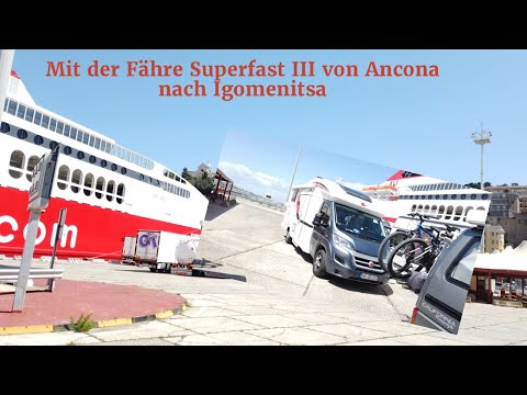 Mit der Fähre Anek Superfast III und Camping on board von Ancona nach Igoumenitsa