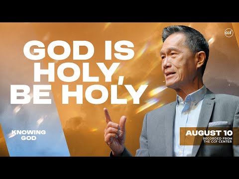 God is Holy, Be Holy | Peter Tan-Chi | August 10, 2025