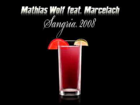 Mathias Wolf feat Marcelach - Sangria 2008 (Equinox Bootleg)