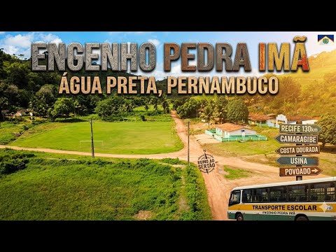 ENGENHO PEDRA IMÃ - ÁGUA PRETA-PE.Abril 2026.